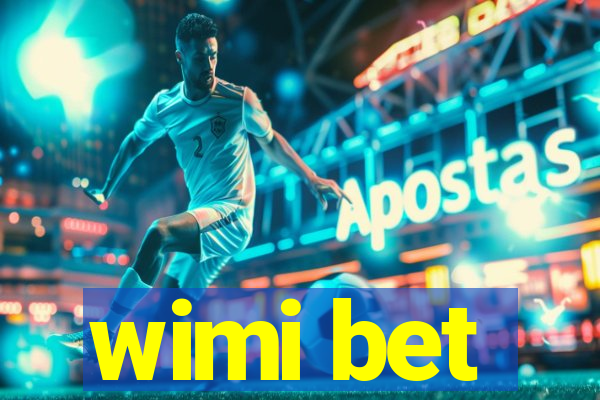 wimi bet